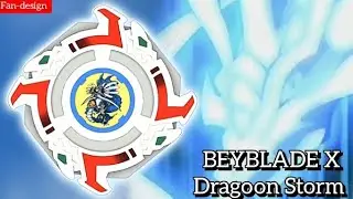 Beyblade X Dragoon Storm || X Over Project Fan Design