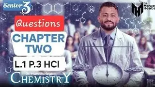 Questions | CHEMISTRY | Sec. 3 | Chapter 2 | Lesson 1 | HCl _ group | Part (3)