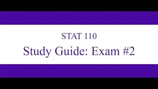STAT 110: Study Guide - Exam #2