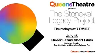 The Stonewall Legacy Project: Queer Latinx Short Films