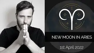 🌟New Moon in Aries  1st April  2022| Empower Yourself!