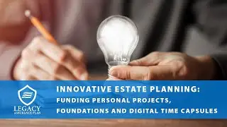 Innovative Estate Planning
