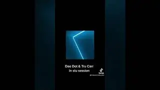 Dae Dot & Tru Carr in the studio