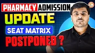Fir se Postpone ? Seat Matrix Pharmacy Admission 2025 | MHT-CET Pharmacy Important Update Om Sir