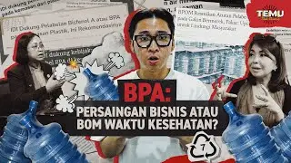 BPA: Persaingan Bisnis Atau Bom Waktu Kesehatan? | Temu Titik Terang