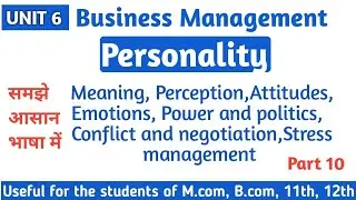 Personality & Behaviour in Organizations | Power, Politics, Conflict & Stress Management | HRM 
