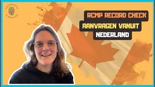 RCMP Criminal Record Check aanvragen vanuit Nederland | Zo werkt het stap voor stap