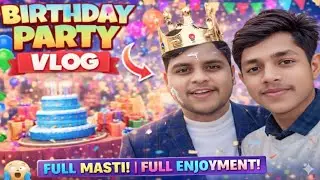 Dilip Bhaiya Birthday Celebration | 1 Million Followers Complete | Full Masti Vlog