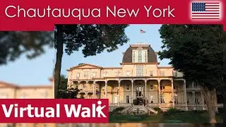 [Tourism Collaboration] Virtual Walk - Chautauqua New York - USA