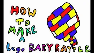 How to make a Lego Baby Rattle
