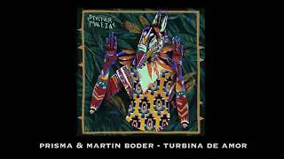 Prisma & Martin Boder - Turbina de Amor