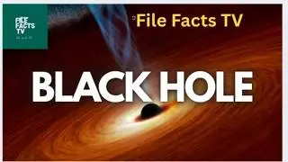 What is black hole? | File Facts TV | Black hole explained in Urdu/ Hindi | they are surprising