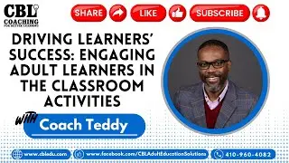 Driving Learners&rsquo; Success: Engaging Adult Learners in the Classroom Activities