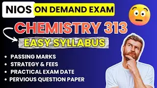 NIOS Chemistry 313 Easy Syllabus | Passing Marks, Strategy, Practical Date & Previous Paper
