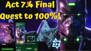 Act 7.4.5 Final Quest for 100%! FULL ACT 7 REWARDS OPENING!!! - Marvel Contest of Champions