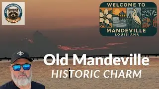 From Steamboats to Jazz Halls: The Story of Mandeville, Louisiana