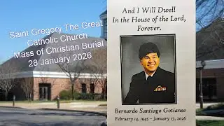 Mass of Christian Burial -  Bernie Gotianse - 26 Jan 2026