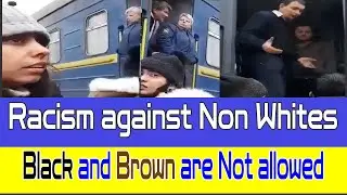 Racism During Ukraine Russia Conflict. Indians & black students are begging to be bored to the train