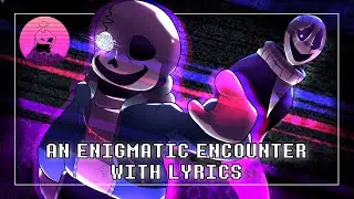 An Enigmatic Encounter With Lyrics (One Hour) | Undertale: Last Breath [REMASTERED]