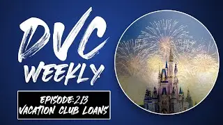 Vacation Club Loans, Food Review (Scott's Highest Score) & Mistakes with DVC Membership - Ep 213