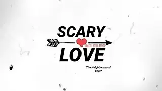 The Neighbourhood - Scary Love (Lucky Choice remix)