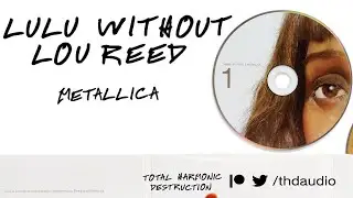 Metallica Without Lou Reed - Lulu [Full Album Instrumental]