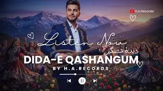 Dida-e Qashangum | دیدۀ قشنگم | New Persian-Hazaragi Song  | آهنگ جدید فارسی-هزارگی | H.A.Records 
