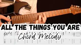 All the things you are - Chord Melody for Jazz Guitar (with TABS)