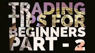 Trading Tips To Minimize Loss | For Beginners | How To Trade Successfully | Part - 2