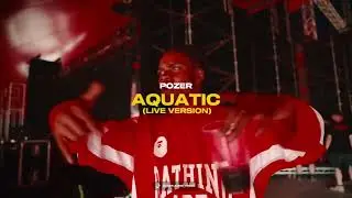 Pozer - Aquatic (Live Unreleased)