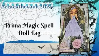 #crackthevaultcollab2025 | Prima Magic Spell Doll Tag