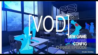 Zevron Streams - Persona 3 Reload #1 (feat. YangoDango)