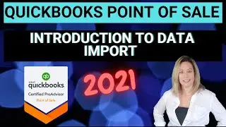 QuickBooks Point of Sale: Introduction to Data Import | Step-by-Step Tutorial for Seamless Setup