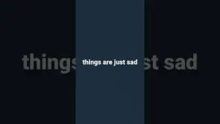 sad shit