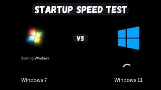 Windows 7 vs Windows 11 Boot Time Speed Test