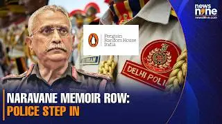 Delhi Police Issues Notice to Penguin India Over Circulation of Gen Naravane&rsquo;s Memoir
