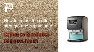 Cafitesse Excellence Compact Touch - How to adjust Coffee strength and cup volume multilanguage