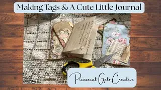 Making Tags & Cute Little Junk Journal