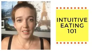 Intuitive Eating 101