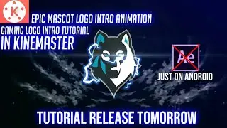Teaser Tutorial Mascot Logo Intro Animation In Kinemaster / Gaming Logo Intro Tutorial Di Kinemaster