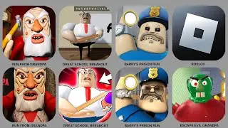 ROBLOX : RUN FROM GRANDPA, GREAT SCHOOL BREAKOUT, BARRY'S PRISON RUN,.....