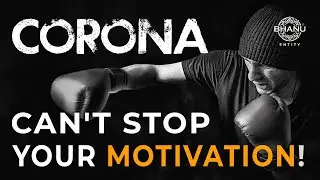 Corona can't stop your motivation! Let's win together. Corona - COVID 19