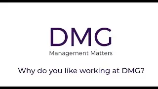 Why I like Working at DMG