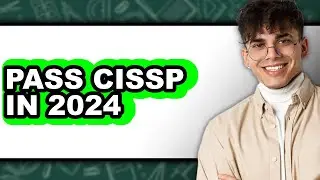 How to Pass CISSP in 2024 (Easy Method)