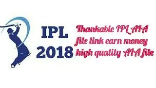 Thankable IPL AIA file link king of all AIA file/earn money