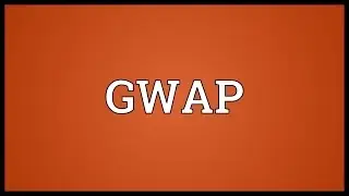GWAP Meaning