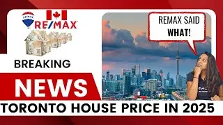 Will Toronto Home Prices SOAR in 2025? Find out what Remax Predicts for TORONTO in 2025