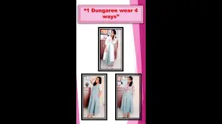 One Dungaree Wear 4 Different Ways