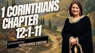1 Corinthians 12:1-11 | Bible Study | Pastor Monica Christian | Dua Ka Ghar Canada