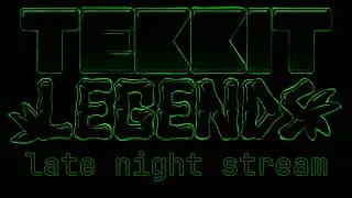 late night chill / tekkit legends